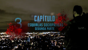 Capítulo 3 - Esquirlas sociopáticas (Segunda Parte)