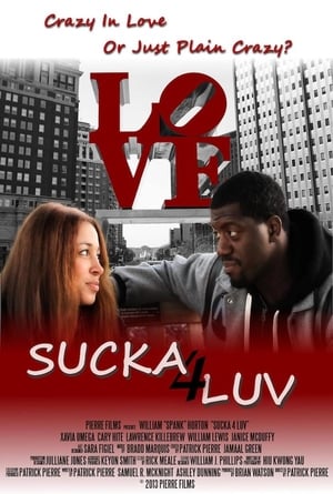 Poster Sucka 4 Luv 2013