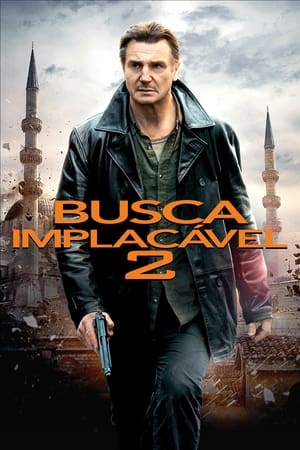 Assistir Busca Implacável 2 Online Grátis