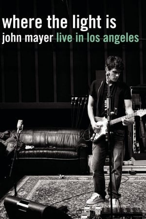 Poster John Mayer: Where the Light Is - Live in Los Angeles 2008