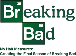 No Half Measures: Creating the Final Season of Breaking Bad