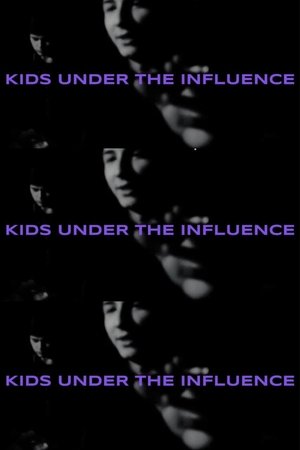 Kids Under The Influence Kids Under The Influence