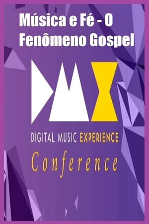 Dmx - Digital Music Experience – Música e Fé - O Fenômeno Gospel
