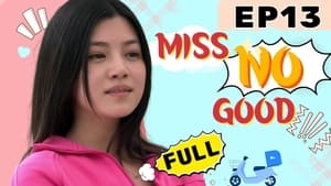 Miss No Good Episode 13