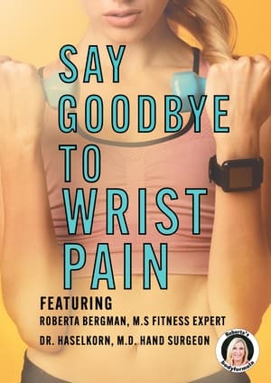 Roberta's Say Goodbye to Wrist Pain 2021