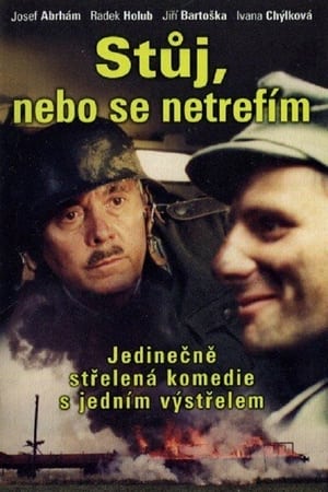 Stůj, nebo se netrefím