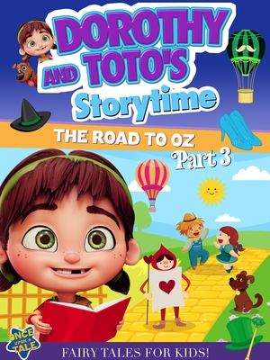 Image Dorothy And Toto's Storytime: The Road To Oz Part 3