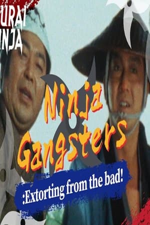 Poster Ninja Gangsters: Extorting from the Bad! 1981