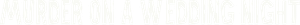 殺人花燭夜 — Logos 1