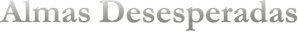Almas Desesperadas — Logos 2