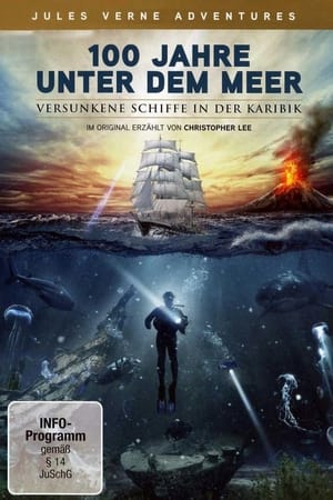 100 Jahre unter dem Meer - Versunkene Schiffe in der Karibik