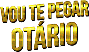 Vou Te Pegar Otário