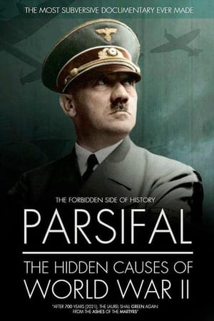 Poster Parsifal: The Hidden Causes of World War II 2021