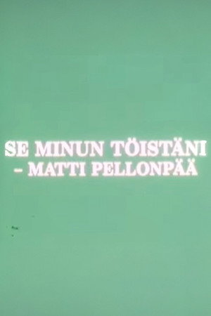 Se minun töistäni - Matti Pellonpää 4