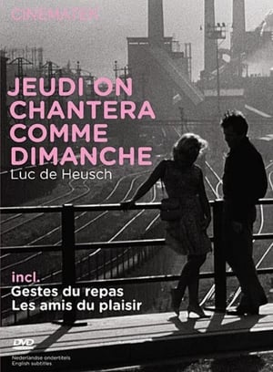 Jeudi on chantera comme dimanche film complet