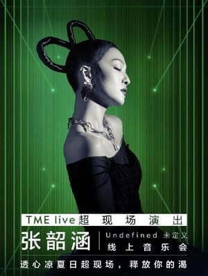 Poster 张韶涵“Undefined未定义”线上音乐会 (2020)