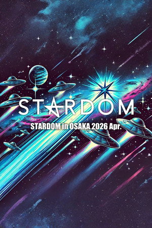 Stardom in Osaka 2026 Apr. 10