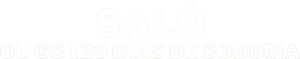 Salò, ou os 120 Dias de Sodoma