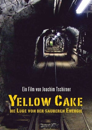 Image Yellow Cake: Die Lüge von der sauberen Energie