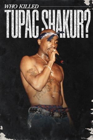 Who Killed Tupac Shakur?