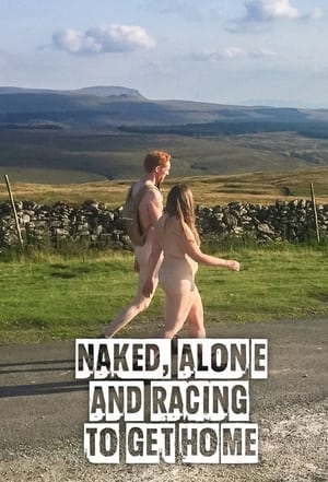 Poster Naked, Alone and Racing to Get Home 2023