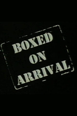 Boxed on Arrival