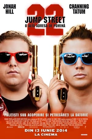 22 Jump Street: O altă adresă de pomină 2014