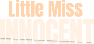 Little Miss Innocent: Passion. Poison. Prison.