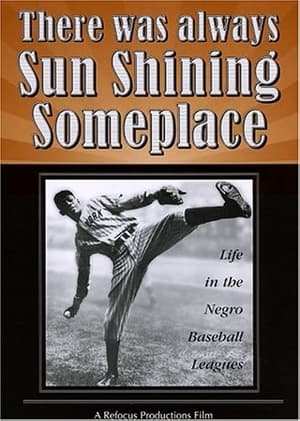 Poster There Was Always Sun Shining Someplace: Life in the Negro Baseball Leagues 1981