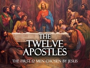 The Twelve Apostles: The First 12 Men Chosen By Jesus Season 1 : Episode 1 