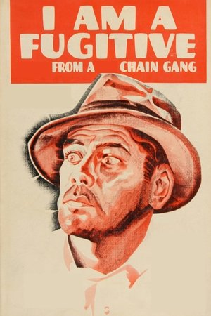 I Am a Fugitive from a Chain Gang I Am a Fugitive from a Chain Gang