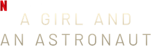 A Girl and an Astronaut