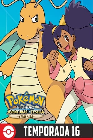 Pokémon: Temporada 16: Negro y Blanco - Aventuras en Teselia y más allá