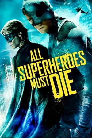 Poster All Superheroes Must Die 2011