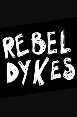 Rebel Dykes