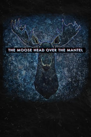 Image The Moose Head Over the Mantel