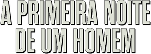 A Primeira Noite de um Homem
