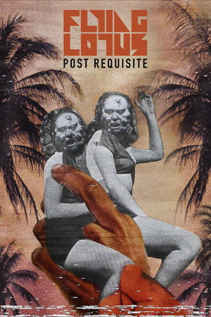 Flying Lotus "Post Requisite"