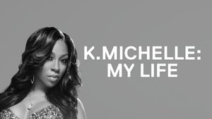 poster K.Michelle: My Life