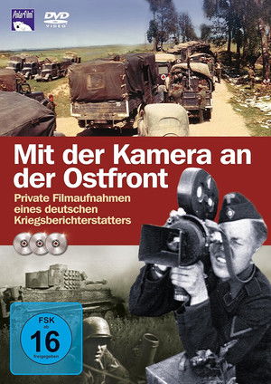 Mit der Kamera an der Ostfront