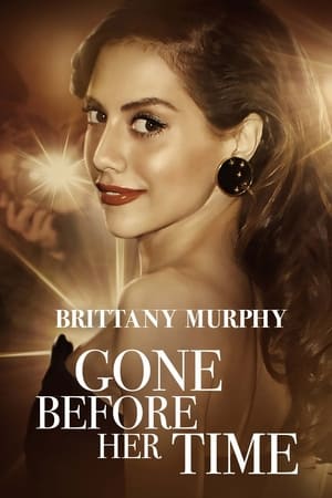 Poster Gone Before Her Time: Brittany Murphy 2023