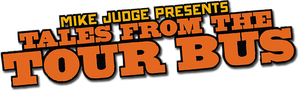 Mike Judge Presents: Tales from the Tour Bus