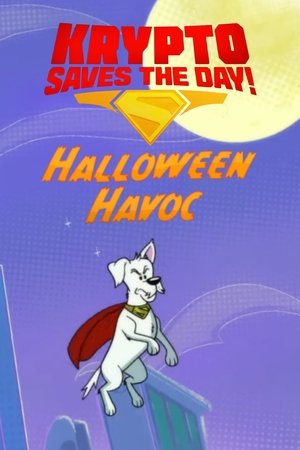 Krypto Saves the Day!: Halloween Havoc