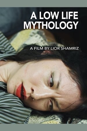 Poster A Low Life Mythology (2012)