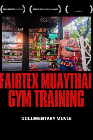 Fairtex Muaythai Training Camp Documentary Movie 2