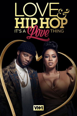 Love & Hip Hop: It&rsquo;s a Love Thing