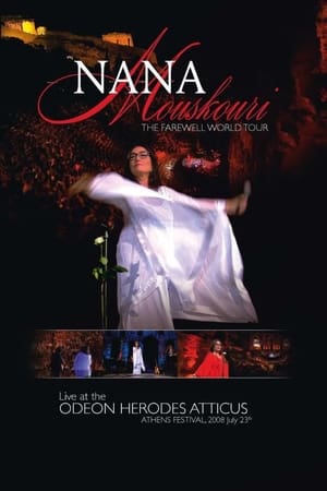 Poster Nana Mouskouri - The Farewell World Tour: Live At The Odeon Herodes Atticus (2009)
