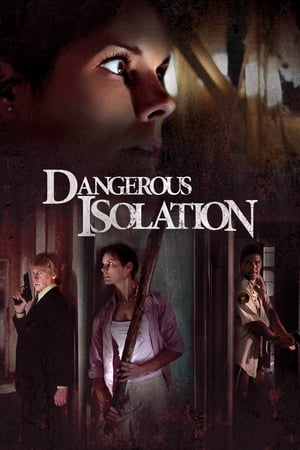 Dangerous Isolation poster