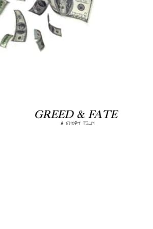 Poster Greed & Fate - A Short Film ()