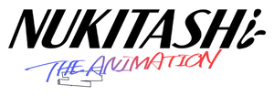 Nukitashi the Animation